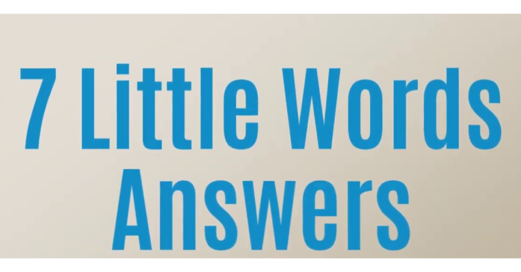 7 Little Words Answers