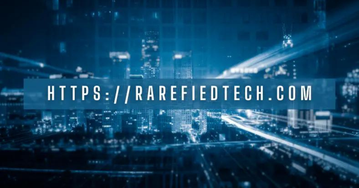 https://RarefiedTech.com